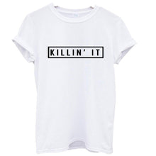 Load image into Gallery viewer, Killin It Cotton Women T-shirt Tops Tee White Black Short Sleeve Tshirts
